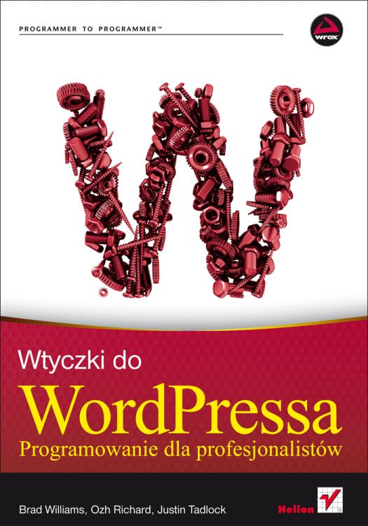 Wtyczki do WordPressa. Programowanie dla profesjonalistów
